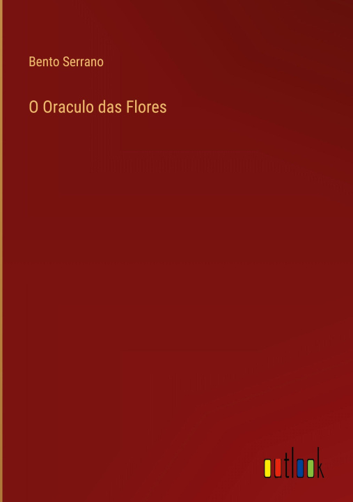 Kniha O Oraculo das Flores Bento Serrano
