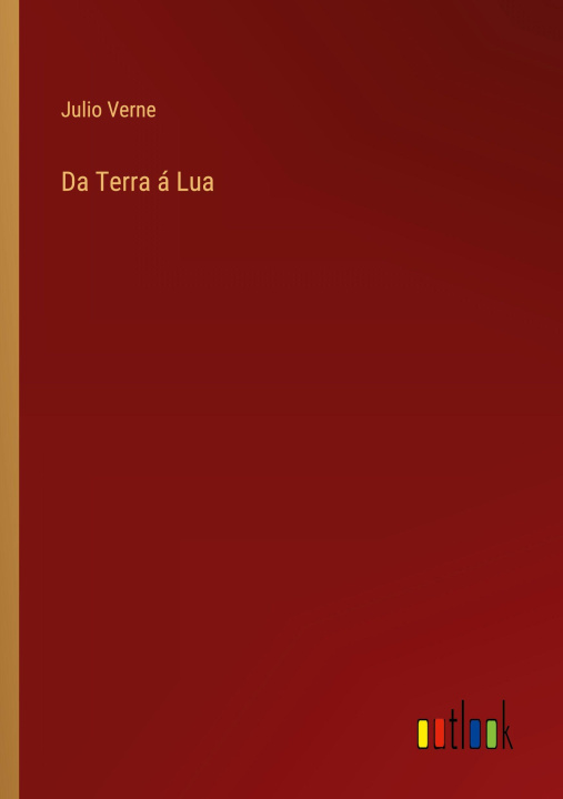 Kniha Da Terra á Lua Julio Verne