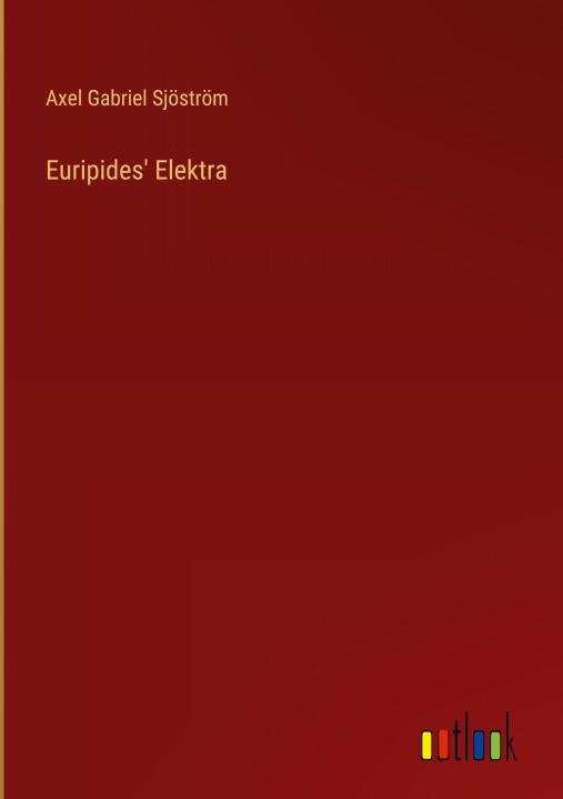 Boek Euripides' Elektra Axel Gabriel Sjöström