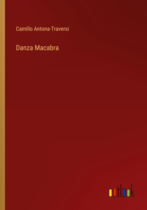 Kniha Danza Macabra Camillo Antona-Traversi