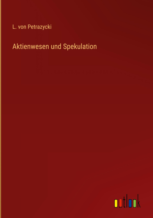 Knjiga Aktienwesen und Spekulation 