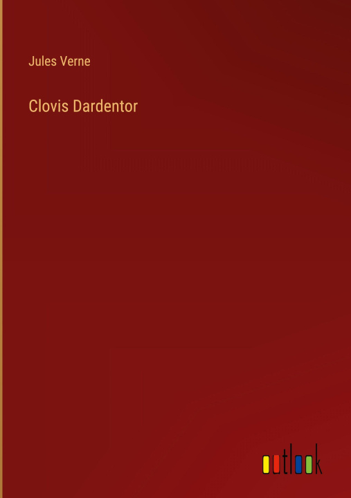 Kniha Clovis Dardentor 