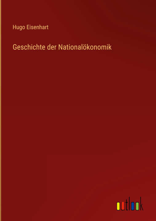 Knjiga Geschichte der Nationalökonomik 