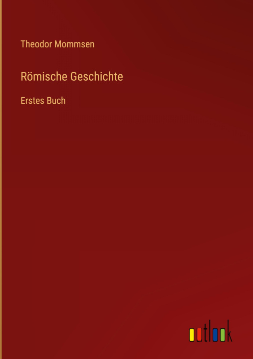 Kniha Römische Geschichte Theodor Mommsen