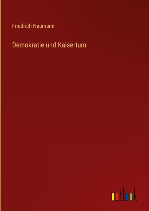 Knjiga Demokratie und Kaisertum 