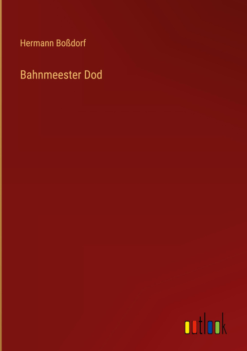 Livro Bahnmeester Dod Hermann Boßdorf