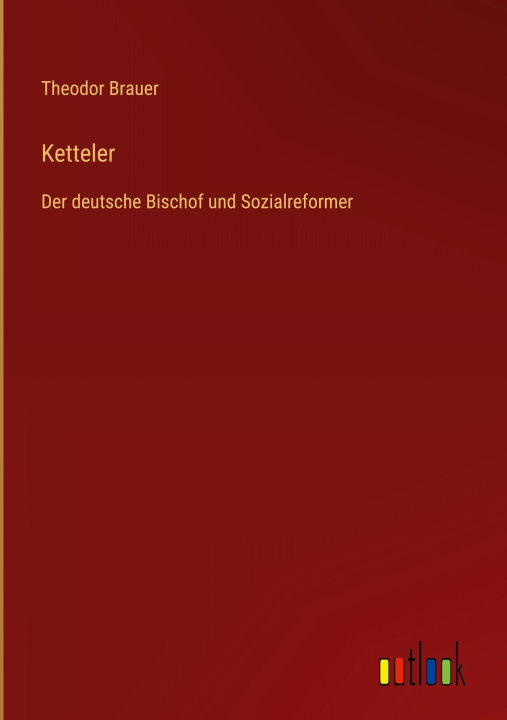 Kniha Ketteler Theodor Brauer