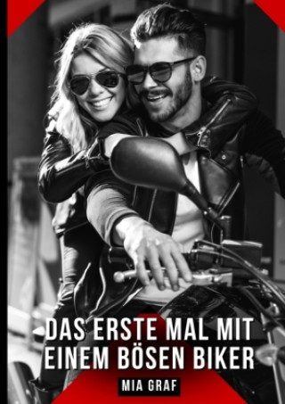 Knjiga Das erste Mal mit einem bösen Biker Mia Graf