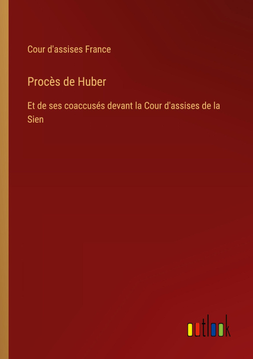 Knjiga Procès de Huber Cour d'assises France