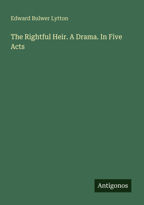 Livro The Rightful Heir. A Drama. In Five Acts 