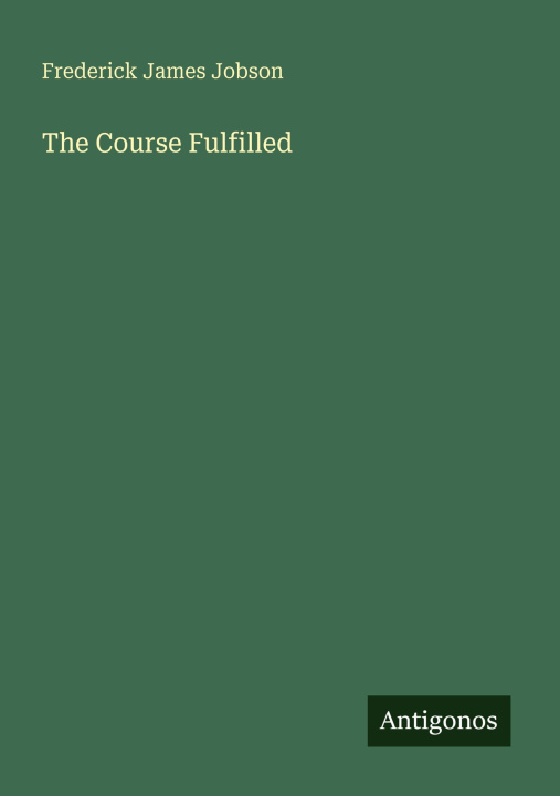 Kniha The Course Fulfilled 