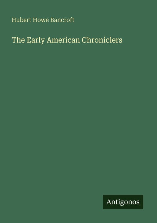 Boek The Early American Chroniclers 