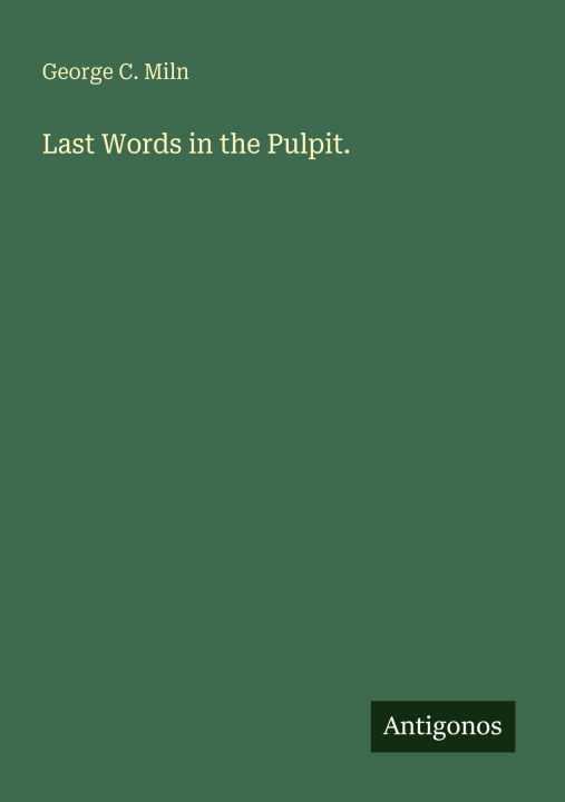 Kniha Last Words in the Pulpit. 