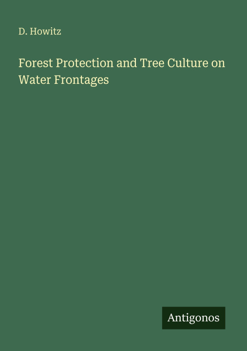 Boek Forest Protection and Tree Culture on Water Frontages 