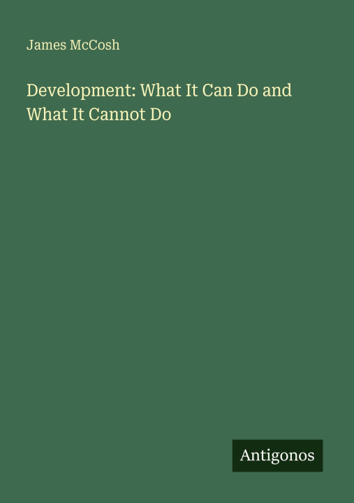 Kniha Development: What It Can Do and What It Cannot Do 