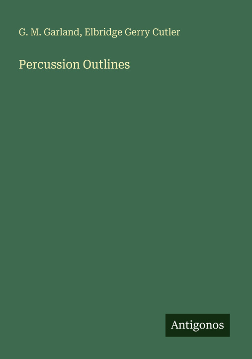 Kniha Percussion Outlines Elbridge Gerry Cutler