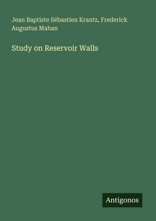 Kniha Study on Reservoir Walls Frederick Augustus Mahan