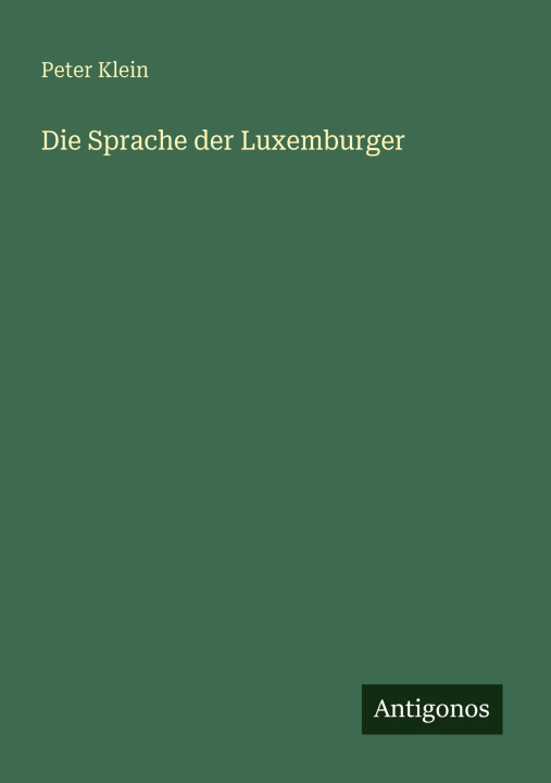 Kniha Die Sprache der Luxemburger Peter Klein