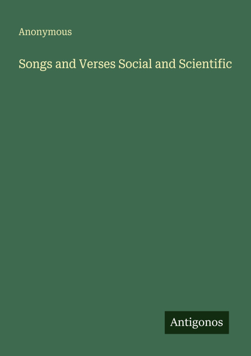 Knjiga Songs and Verses Social and Scientific 