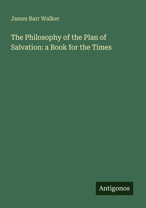 Boek The Philosophy of the Plan of Salvation: a Book for the Times 