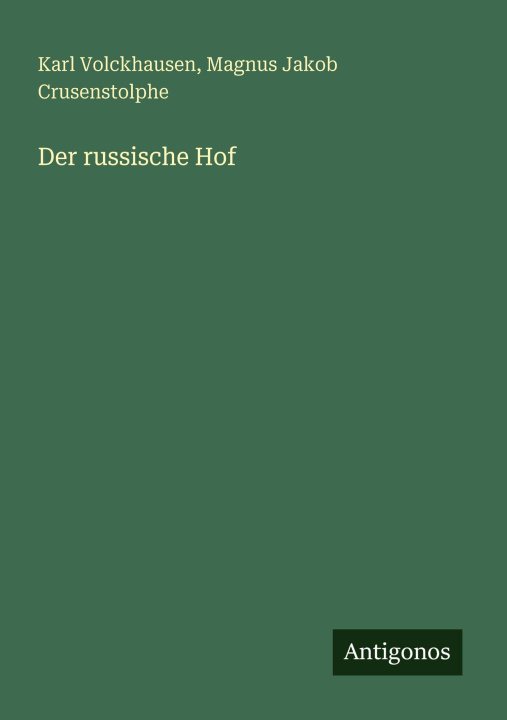 Kniha Der russische Hof Magnus Jakob Crusenstolphe