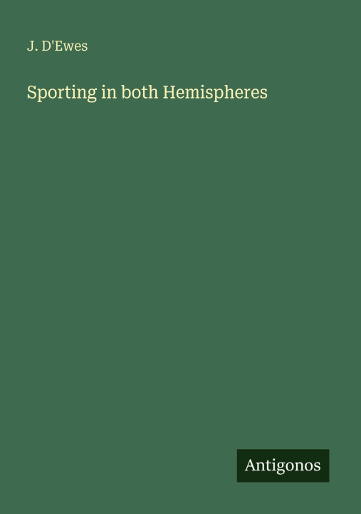 Knjiga Sporting in both Hemispheres 