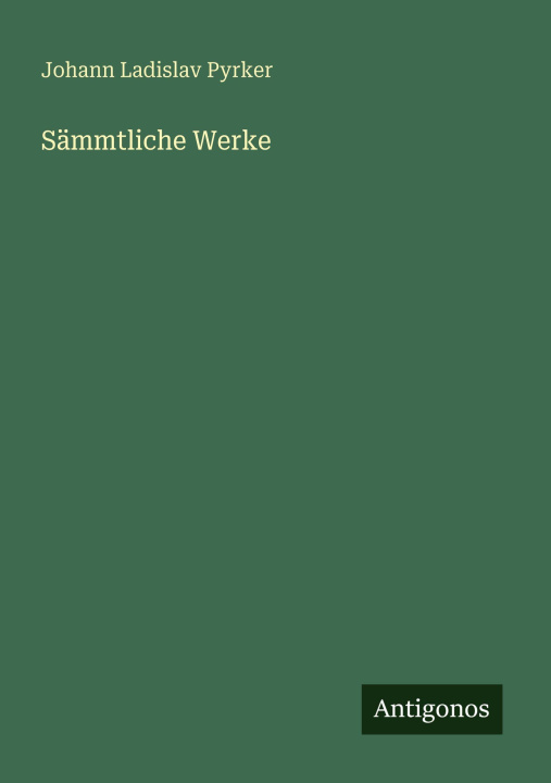 Kniha Sämmtliche Werke Johann Ladislav Pyrker