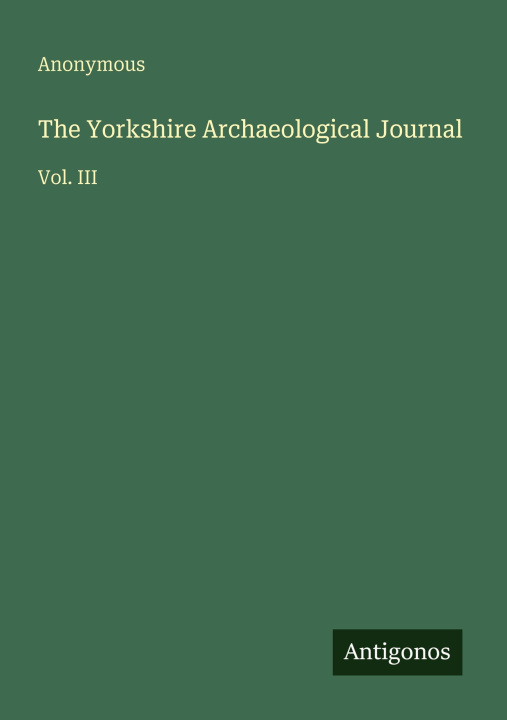 Kniha The Yorkshire Archaeological Journal 