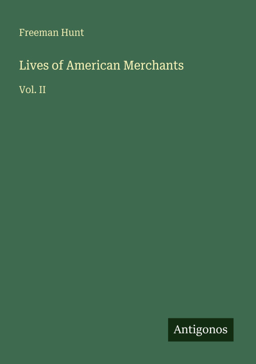 Boek Lives of American Merchants 