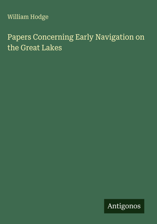 Kniha Papers Concerning Early Navigation on the Great Lakes 