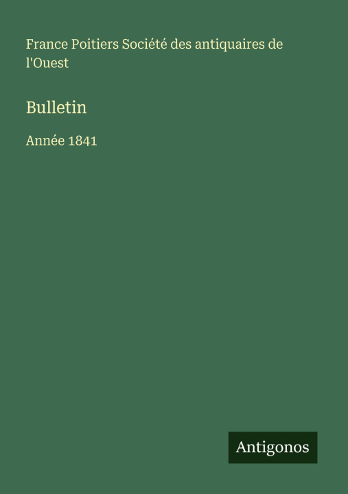 Kniha Bulletin Société des antiquaires de l'Ouest