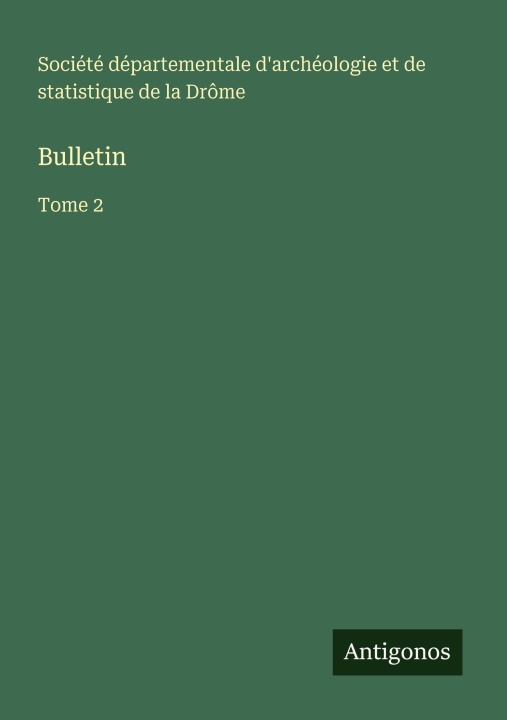 Книга Bulletin Société d'archéologie de la Drôme