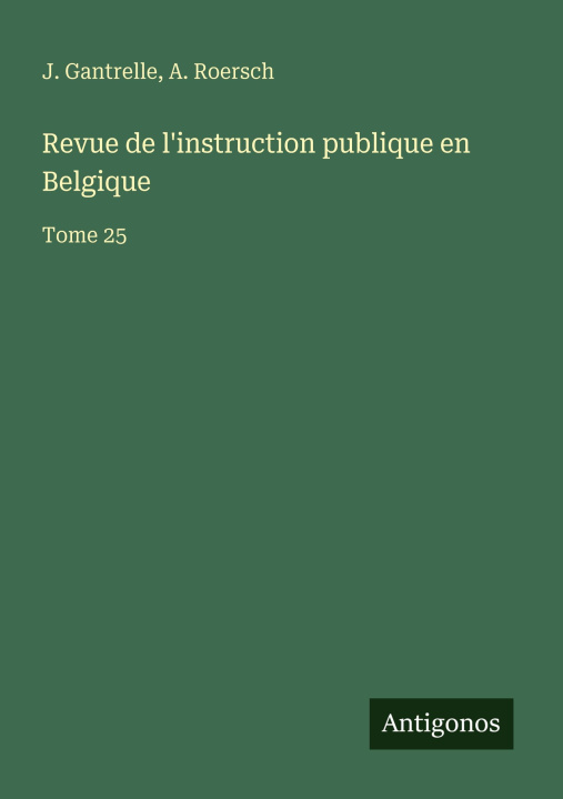 Książka Revue de l'instruction publique en Belgique A. Roersch