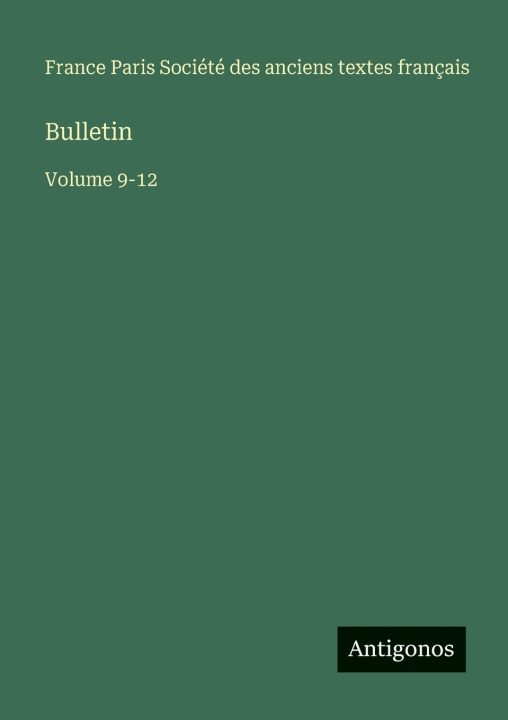 Knjiga Bulletin Société des anciens textes français