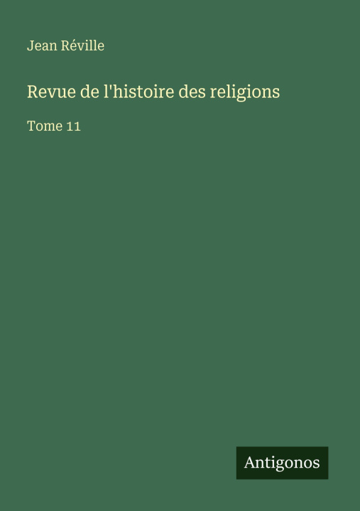 Kniha Revue de l'histoire des religions Jean Réville
