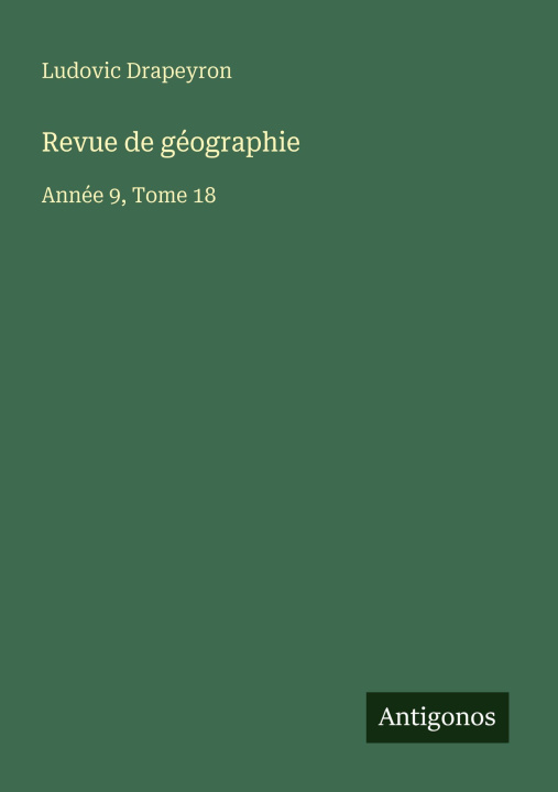 Knjiga Revue de géographie Ludovic Drapeyron