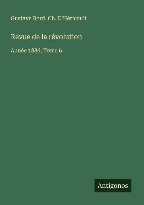 Kniha Revue de la révolution Ch. D'Héricault