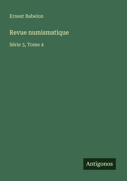 Könyv Revue numismatique Ernest Babelon