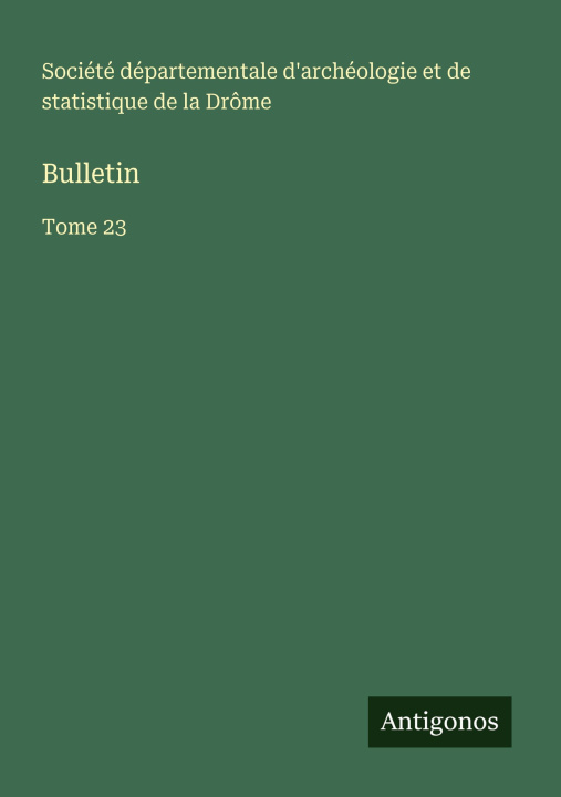 Knjiga Bulletin Société d'archéologie de la Drôme