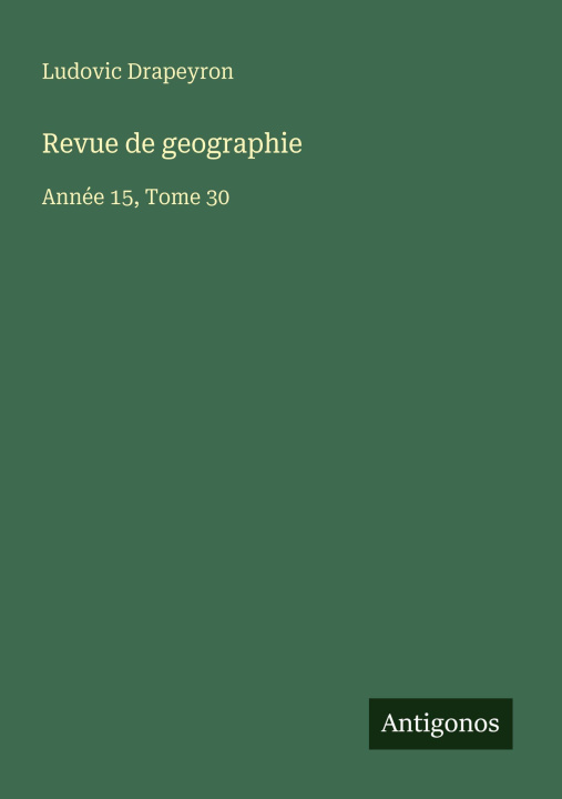 Kniha Revue de geographie Ludovic Drapeyron