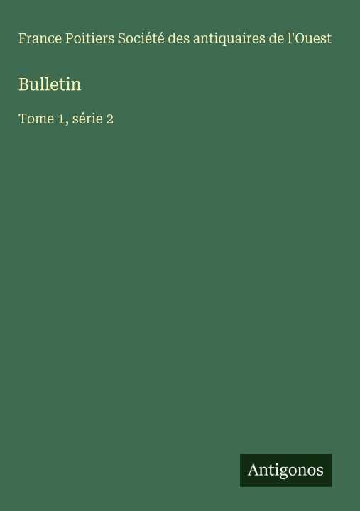 Book Bulletin Société des antiquaires de l'Ouest