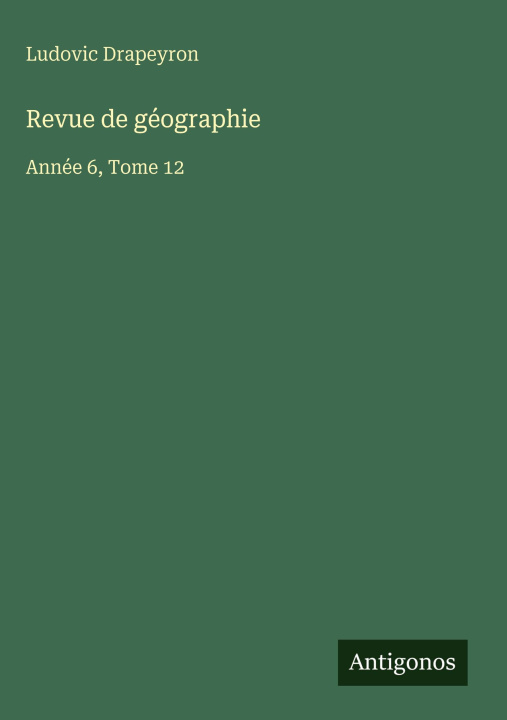 Boek Revue de géographie Ludovic Drapeyron