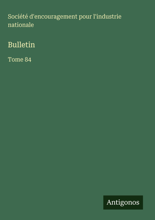 Knjiga Bulletin Société d'encouragement pour l'indus