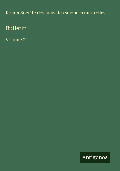 Libro Bulletin Amis des sciences naturelles Rouen