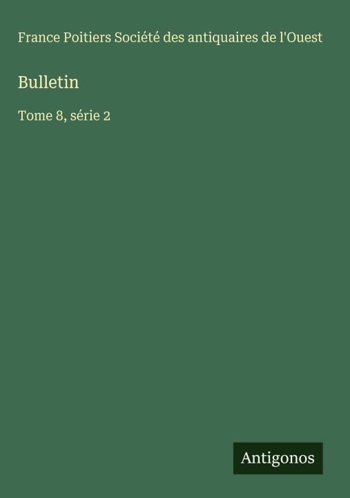 Book Bulletin Société des antiquaires de l'Ouest