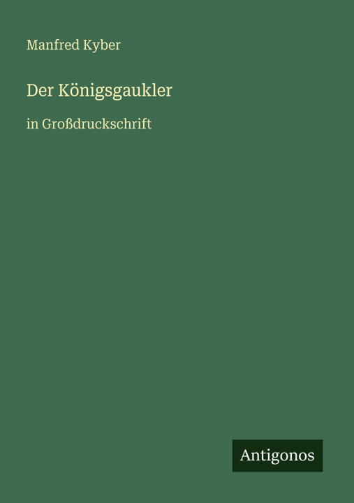 Kniha Der Königsgaukler Manfred Kyber