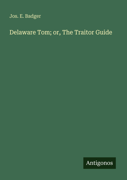 Libro Delaware Tom; or, The Traitor Guide 
