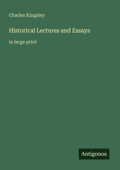 Knjiga Historical Lectures and Essays 