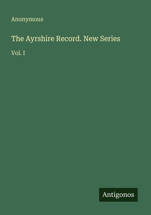 Kniha The Ayrshire Record. New Series 