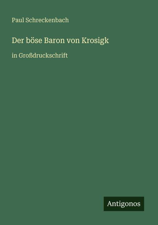 Boek Der böse Baron von Krosigk Paul Schreckenbach